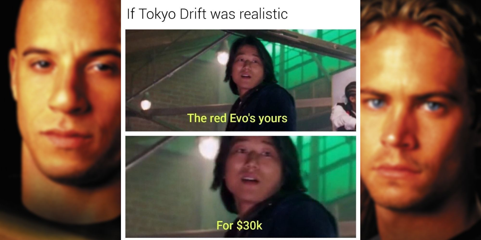 Fast and Furious Tokyo Drift Meme