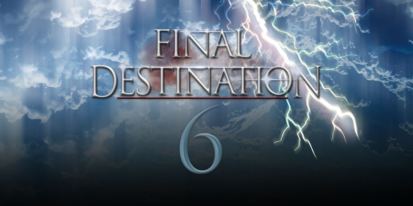 final destination 6 movie synopsis