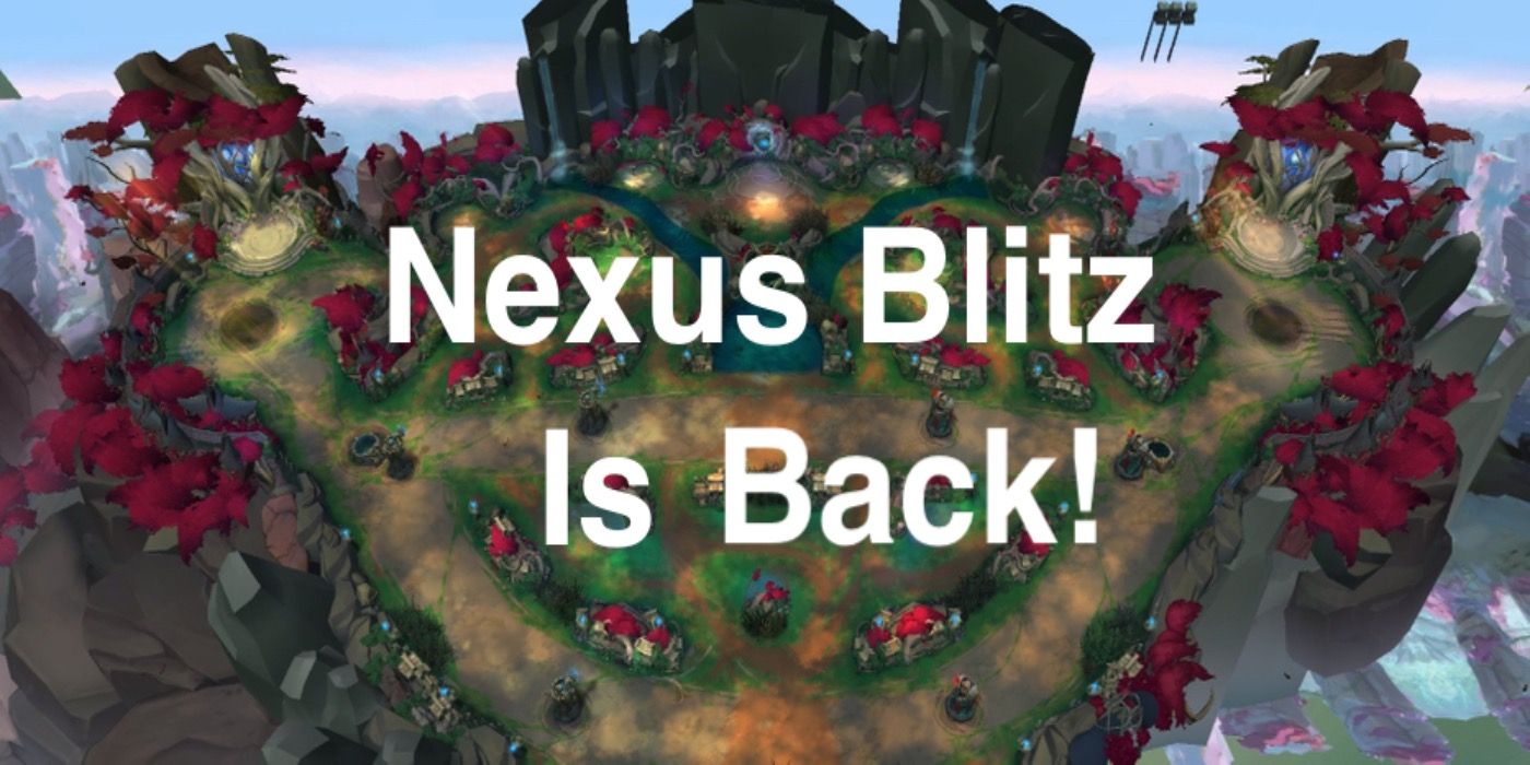 How to Play New Nexus Blitz in League of Legends Screen Rant