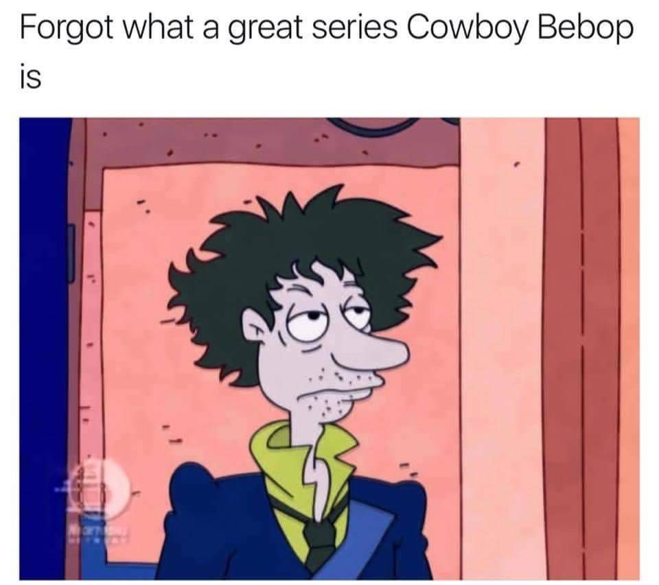 Cowboy Bebop 10 Memes That Will Make Devoted Fans Nostalgic