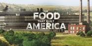 Where To Watch The Food That Built America Screen Rant