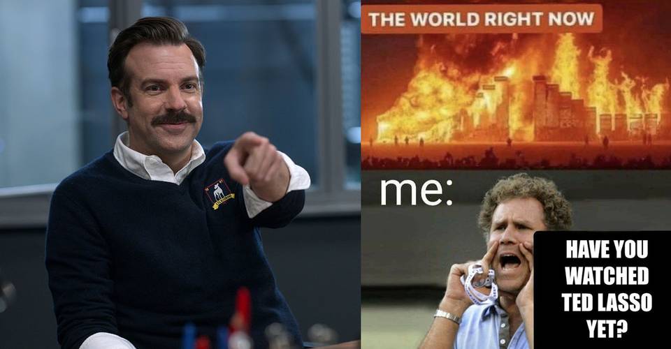 Ted Lasso 10 Memes Only True Fans Will Understand Screenrant Ted Lasso 10 Memes Only True Fans Will Understand Screenrant