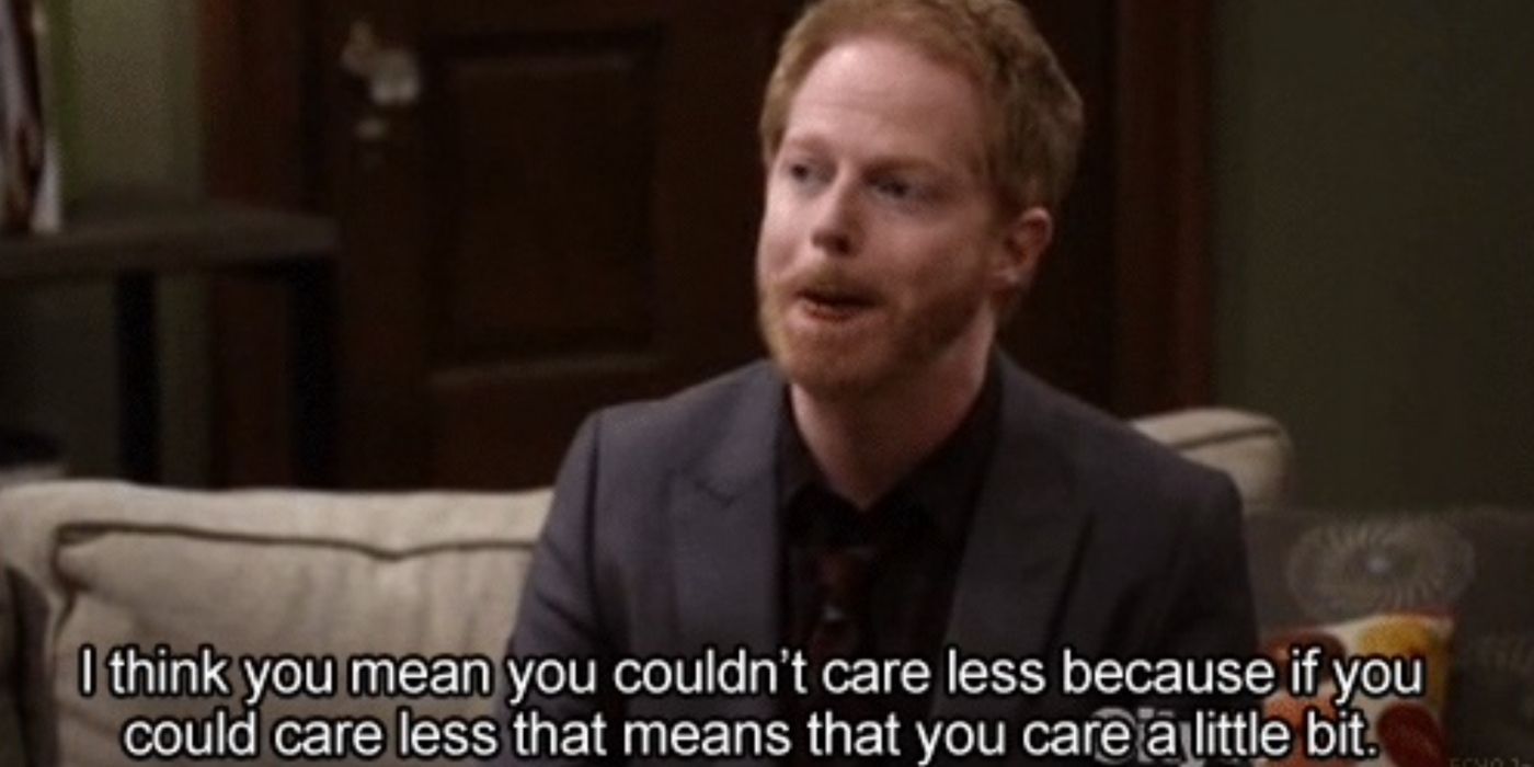 Mitchell talking about the difference between could and couldnt care less on Modern Family